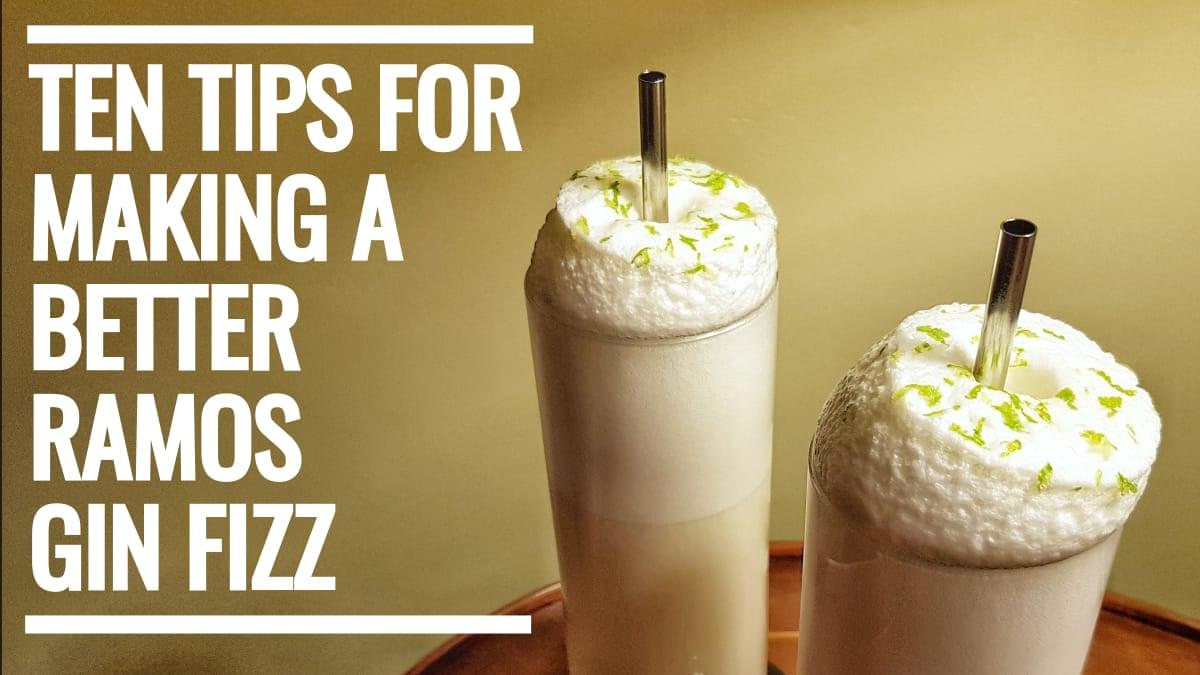 Read our ten tips to make a better Ramos Gin Fizz ten tips to make a better ramos gin fizz